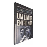 Um Limite Entre Nós De August Wilson Editora Única Em Português