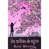 Um Milhão De Anjos Kate Maryon De Maryon Kate Editora Vale Das Letras Ltda Capa Mole Em Português 2017