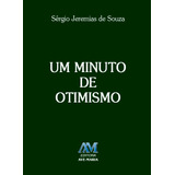 Um Minuto De Otimismo, De Souza, Sérgio Jeremias De. Editora Ação Social Claretiana, Capa Mole Em Português, 2017