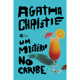 Um Mistério No Caribe, De Christie, Agatha. Casa Dos Livros Editora Ltda, Capa Dura Em Português, 2020