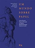 Um Mundo Sobre Papel Livros Gravuras E Impressos Flamengos Nos Impérios Português E Espanhol