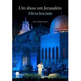 Um Show Em Jerusalém - O Rei Na Terra Santa