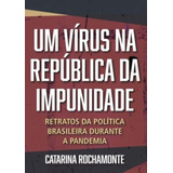 Um Virus Na Republica