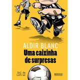 Uma Caixinha De Surpresas, De Blanc, Aldir. Editora Rocco Ltda, Capa Mole Em Português, 2010