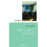 Uma Casa De Bonecas De Ibsen Henrik Série Coleção Teatro De Bolso 6 Vol 6 Editora Peixoto Neto Ltda Capa Mole Em Português 2016