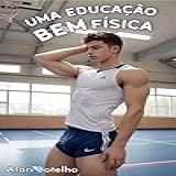 Uma Educacao Bem Fisica