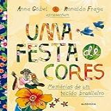 Uma Festa De Cores Brochura Memórias De Um Tecido Brasileiro