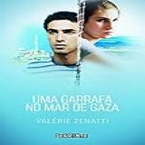 Uma Garrafa No Mar De Gaza