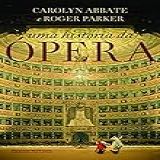Uma História Da ópera