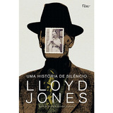 Uma História De Silêncio Memórias De Jones Lloyd Editora Rocco Ltda Capa Mole Em Português 2014