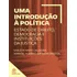 Uma Introdução À Política: Estado De Direito, Democracia E Instituições Da Justiça, De Caldeira, Violeta Sarti / Santos, Marcel Albiero Da Silva. Editora Intersaberes, Capa Mole Em Português