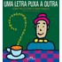 Uma Letra Puxa A Outra, De Paes, José Paulo. Editorial Editora Schwarcz Sa, Tapa Mole En Português, 1992