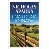 Uma Longa Jornada Dois Casais Duas Histórias De Amor Um Romance Inesquecível De Sparks Nicholas Editora Arqueiro Ltda Capa Mole Em Português 2021