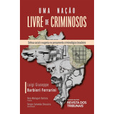 Uma Nação Livre De Criminosos 2024