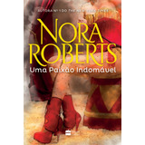 Uma Paixão Indomável, De Roberts, Nora. Editora Hr Ltda., Capa Mole Em Português, 2017