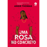 Uma Rosa No Concreto  De Thomas  Angie  Editora Record Ltda   Capa Mole Em Português  2021