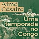 Uma Temporada No Congo