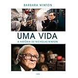 Uma Vida A História De Nicholas Winton