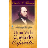 Uma Vida Cheia Do Espírito Livro Charles G Finney
