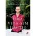 Uma Vida Sem Limites - Novo Conceito