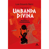 Umbanda Divina Doutrina E Ensinamentos