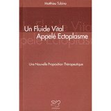 Un Fluide Vital Appele