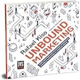 UNBOUND MARKETING Como Construir Uma Estratégia Exponencial Usando O Marketing Em Ambiente Digital