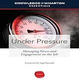 Under Pressure  Managing Stress And