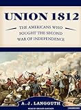 Union 1812 The Americans Who
