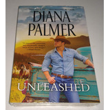 Unleashed Diana Palmer Em Inglês Livro Novo
