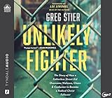 Unlikely Fighter The Story Of