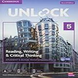 Unlock Level 5 Reading Writing And Critical Thinking Student S Book With Digital Pack Poziom C1