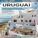 Uruguai As Melhores Regiões