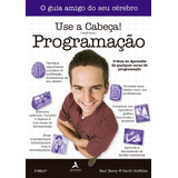 Use A Cabeca Programacao Barry Paul Griffiths David O Guia Do Aprendiz De Qualquer Curso De Programação