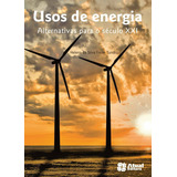 Usos De Energia  Alternativas Para