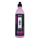 V80 Selante Sintetico 500ml Vonixx Automotivo