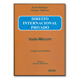Vade Mecum De Direito Internacional Privado Edição Universitária De Jacob Dolinger Editora Renovar Capa Mole Em Português