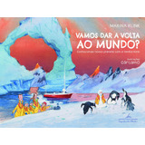 Vamos Dar A Volta Ao Mundo Conhecendo Nosso Planeta Com A Família Klink De Klink Marina Editorial Editora Schwarcz Sa Tapa Mole En Português 2018