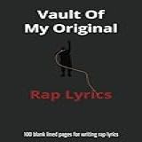 Vault Of My Original Rap Lyrics
