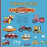 Vehicles Coloring Book For