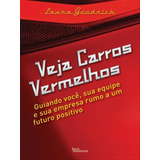 Veja Carros Vermelhos, De Goodrich, Laura. Editora Best Business, Capa Mole, Edição 1ª Edição - 2012 Em Português