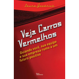 Veja Carros Vermelhos, De Goodrich, Laura. Editora Best Seller Ltda, Capa Mole Em Português, 2012