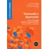 Vencendo A Depressão: Manual De Terapia Cognitivo-comportamental Para Pacientes E Terapeutas, De Daniela Tusi Braga., Vol. 1. Editorial Artmed, Capa Mole, Edição 1 Em Português, 2024