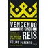 Vencendo Os Cinco Reis: Derrube Os Obstáculos Que Impedem A Sua Vitória, De Parente, Felipe. Editorial Novo Século Editora E Distribuidora Ltda., Tapa Mole En Português, 2018