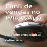 Vendas No Whatsapp Automacao