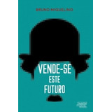 Vende-se Este Futuro - Talentos Da Literatura Brasileira
