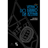 Venho Do Bairro Da