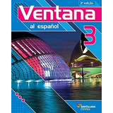 Ventana Al Español 3 - Libro Del Alumno, De Vários Autores. Editora Moderna, Capa Mole Em Espanhol, 2022