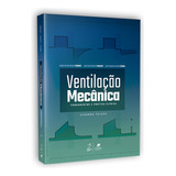 Ventilação Mecânica Fundamentos E Prática Clínica