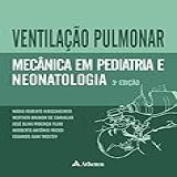 Ventilação Pulmonar Mecânica Em Pediatria E Neonatalogia 3 Edição EBook 